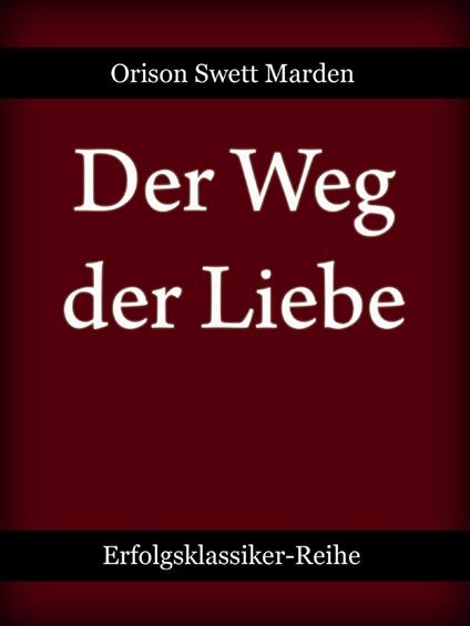 Der Weg der Liebe