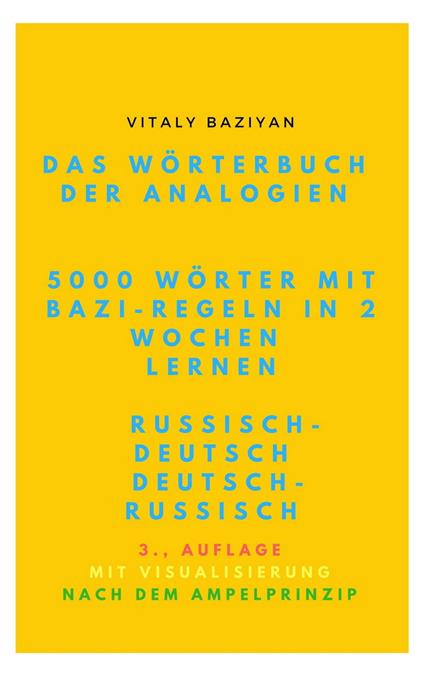 Das Wörterbuch der Analogien Russisch–Deutsch/Deutsch–Russisch mit Bazi-Regeln