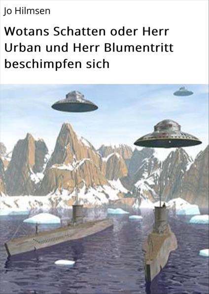 Wotans Schatten oder Herr Urban und Herr Blumentritt beschimpfen sich