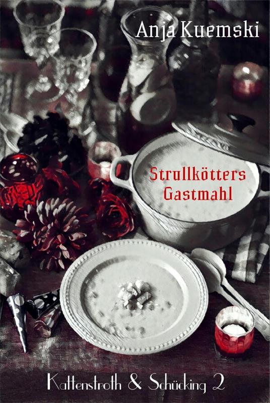 Strullkötters Gastmahl