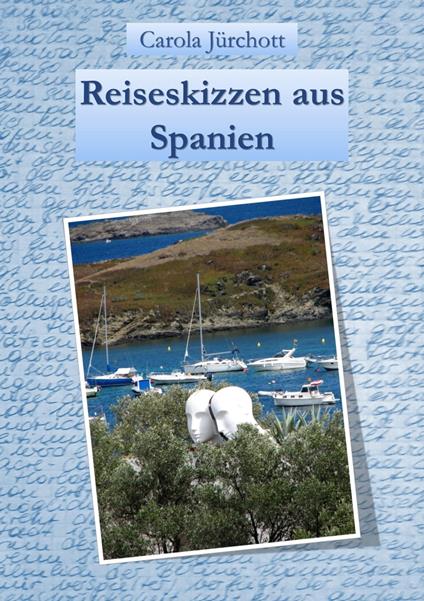 Reiseskizzen aus Spanien