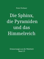 Die Sphinx, die Pyramiden und das Himmelreich