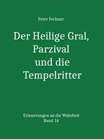 Der Heilige Gral, Parzival und die Tempelritter