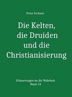 Die Kelten, die Druiden und die Christianisierung