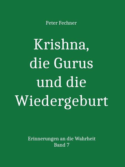 Krishna, die Gurus und die Wiedergeburt