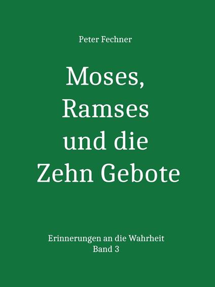 Moses, Ramses und die Zehn Gebote