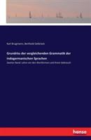 Grundriss der vergleichenden Grammatik der indogermanischen Sprachen: Zweiter Band: Lehre von den Wortformen und ihrem Gebrauch