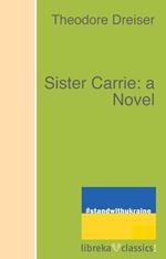 Sister Carrie: a Novel