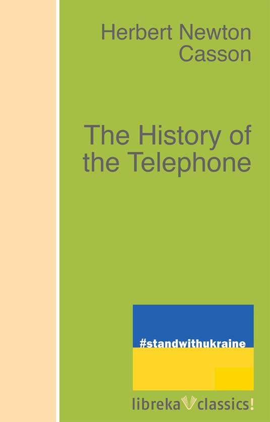 The History of the Telephone