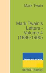 Mark Twain's Letters - Volume 4 (1886-1900)