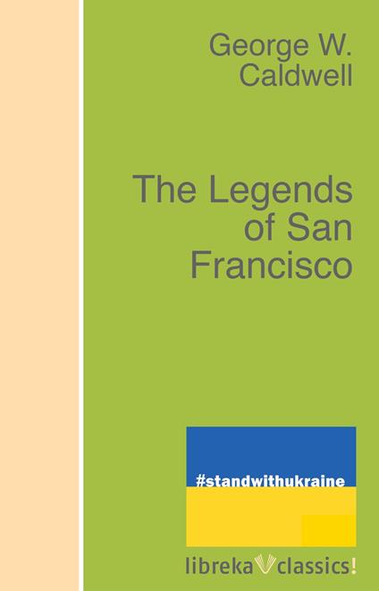 The Legends of San Francisco