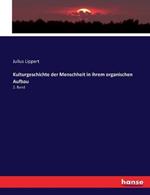 Kulturgeschichte der Menschheit in ihrem organischen Aufbau: 2. Band