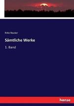 Sämtliche Werke: 1. Band