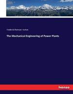 The Mechanical Engineering of Power Plants