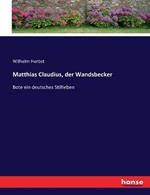 Matthias Claudius, der Wandsbecker: Bote ein deutsches Stillleben