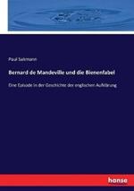 Bernard de Mandeville und die Bienenfabel: Eine Episode in der Geschichte der englischen Aufklarung