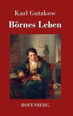 Börnes Leben