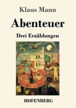 Abenteuer: Drei Erzahlungen