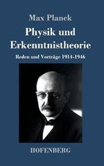 Physik und Erkenntnistheorie: Reden und Vorträge 1914-1946