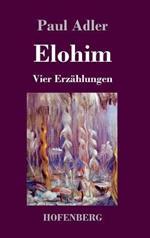 Elohim: Vier Erzahlungen