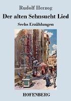 Der alten Sehnsucht Lied: Erzahlungen