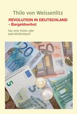 REVOLUTION IN DEUTSCHLAND - BARGELDVERBOT