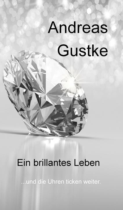 Ein brillantes Leben