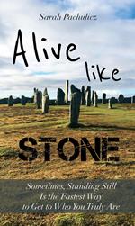 Alive Like Stone