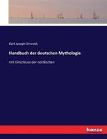 Handbuch der deutschen Mythologie: mit Einschluss der nordischen