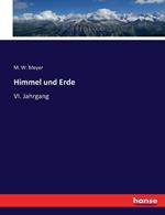 Himmel und Erde: VI. Jahrgang