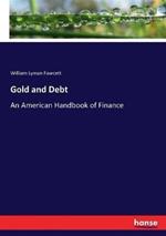 Gold and Debt: An American Handbook of Finance