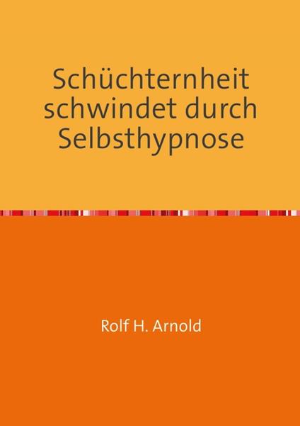 Schüchternheit schwindet durch Selbsthypnose