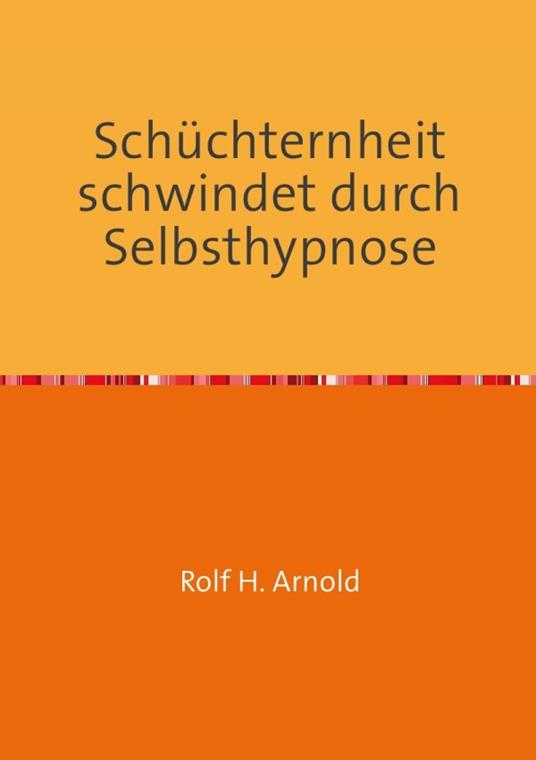 Schüchternheit schwindet durch Selbsthypnose