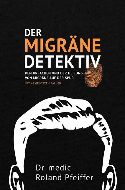 Der Migräne-Detektiv