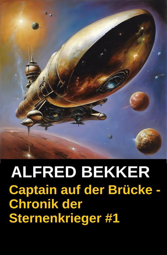 Captain auf der Brücke - Chronik der Sternenkrieger #1