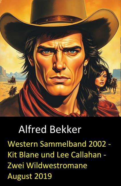 Western Sammelband 2002 - Kit Blane und Lee Callahan - Zwei Wildwestromane August 2019