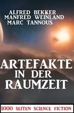 Artefakte in der Raumzeit:1000 Seiten Science Fiction