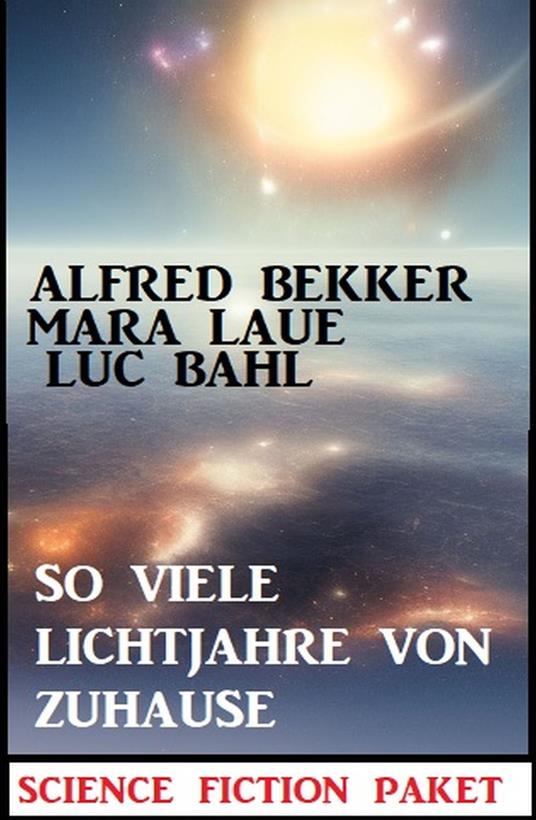 So viele Lichtjahre von Zuhause: Science Fiction Paket