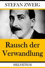 Rausch der Verwandlung