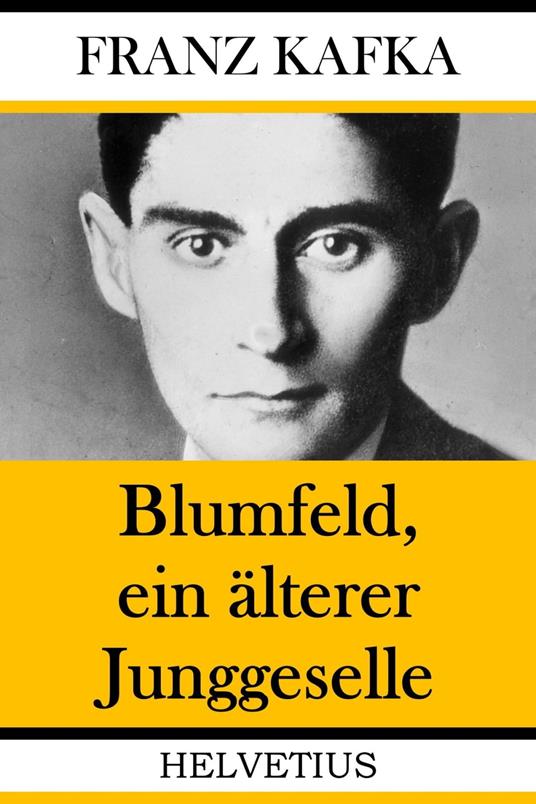 Blumfeld, ein älterer Junggeselle