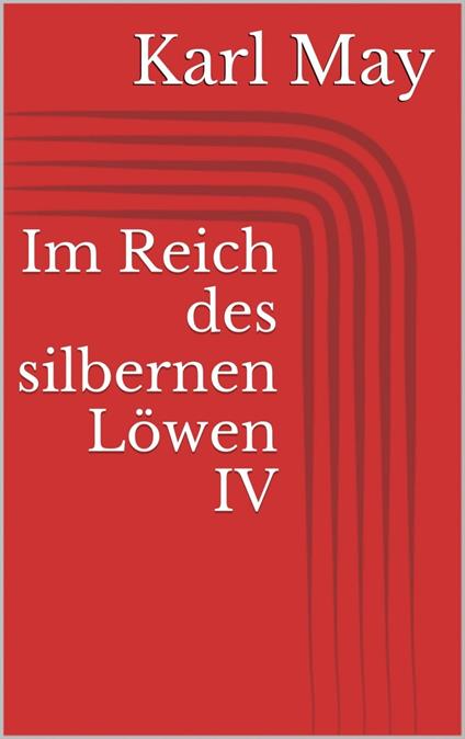 Im Reich des silbernen Löwen IV