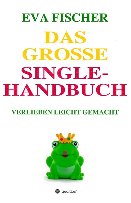 Das große Single-Handbuch