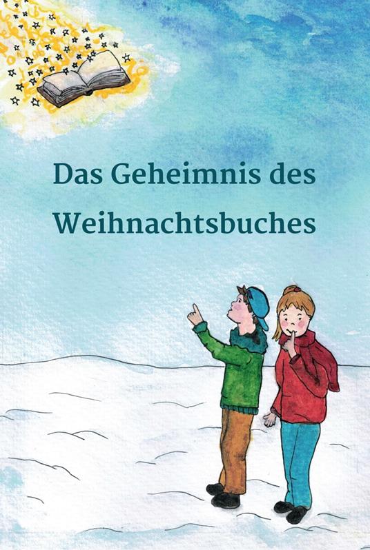 Das Geheimnis des Weihnachtsbuches - Petra Bitter,Anke Scheller,Geschichten von Lesefloh.de,Patrick Ernst - ebook