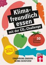 Klimafreundlich essen mit der CO2-Challenge - gleichzeitig das Klima schützen und etwas für die Gesundheit tun