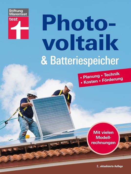 Photovoltaik & Batteriespeicher - Energieversorgung mit erneuerbarer Energie - eigene Stromerzeugung und -nutzung