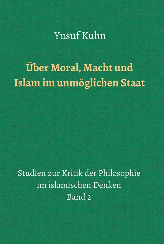 Über Moral, Macht und Islam im unmöglichen Staat