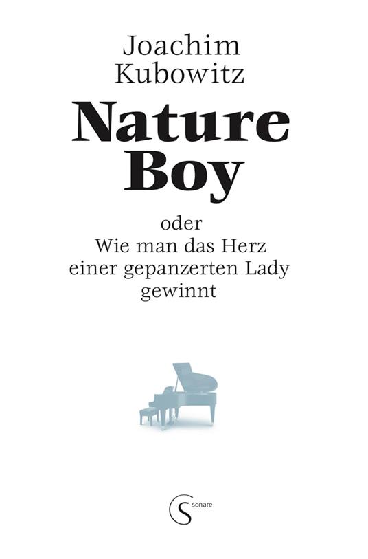 Nature Boy oder Wie man das Herz einer gepanzerten Lady gewinnt