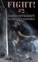 Fight #2 - Gerechtigkeit in deinen Händen