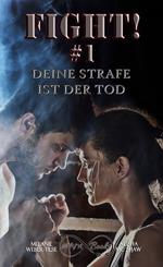 Fight #1 - Deine Strafe ist der Tod