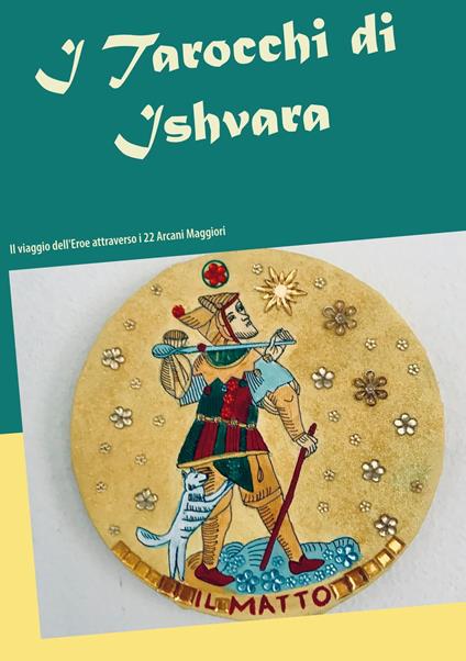 I Tarocchi di Ishvara - Maria Bitterli - ebook